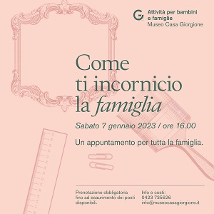 Immagine per Come ti incornicio la famiglia - Museo Casa Giorgione, sabato 7 gennaio ore 16.00
